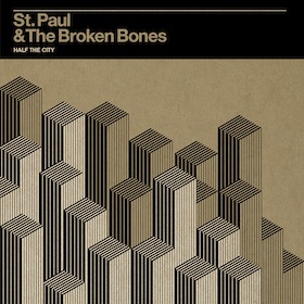 "Half the city" (St. Paul & The Broken Bones)