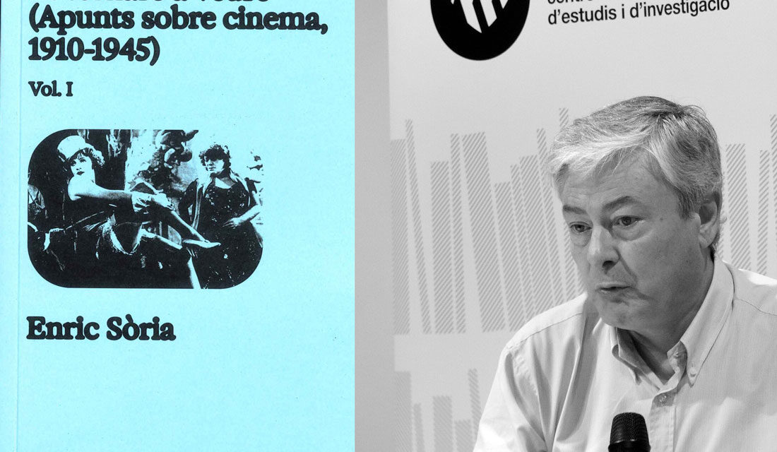 Una vida de cine en mil películas: la memoria crítica de Enric Sòria (1910-1945)
